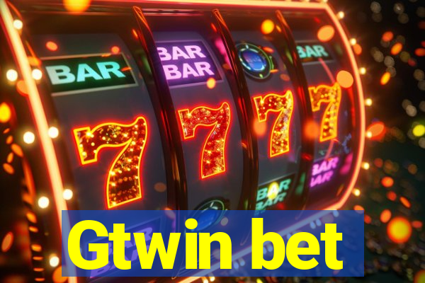 Gtwin bet